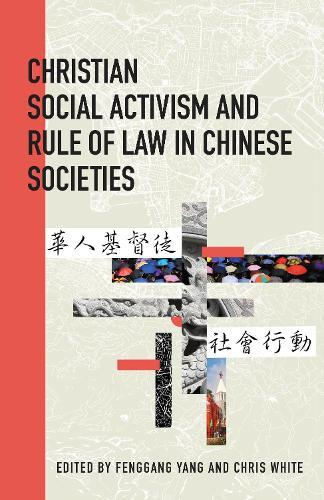 Christian Social Activism and Rule of Law in Chinese Societies  by Fenggang Yang at Abbey's Bookshop, 