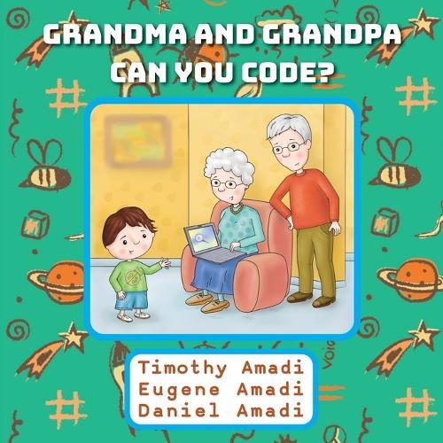 Grandma and Grandpa Can You Code  by Timothy Amadi at Abbey's Bookshop, 