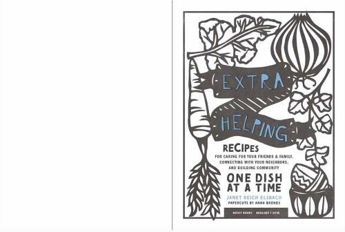 Extra Helping: Recipes for Caring, Connecting, and Building Community One Dish at a Time  by Janet Elsbach at Abbey's Bookshop, 
