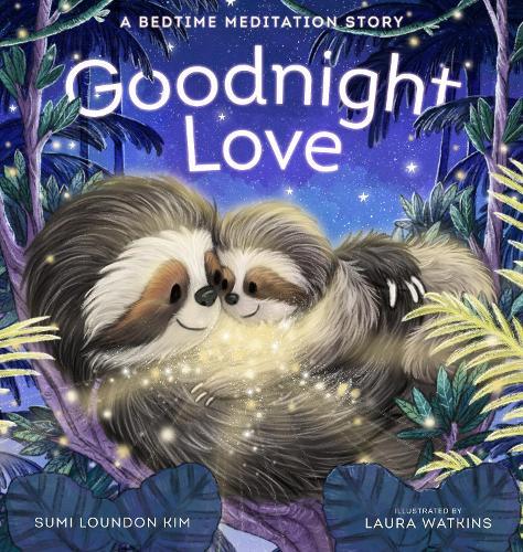 Goodnight Love: A Bedtime Meditation Story  by Sumi Loundon Kim at Abbey's Bookshop, 