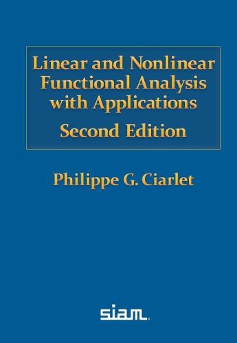 Linear and Nonlinear Functional Analysis with Applications  by Philippe G. Ciarlet at Abbey's Bookshop, 