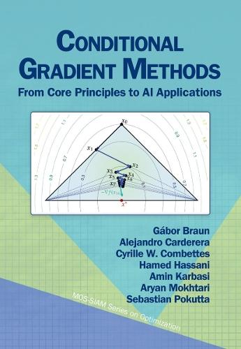 Conditional Gradient Methods: From Core Principles to AI Applications  by Gábor Braun at Abbey's Bookshop, 