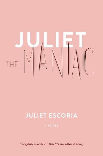 Juliet the Maniac  by Juliet Escoria at Abbey's Bookshop, 
