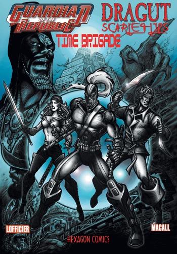 Guardian of the Republic / Dragut / Scarlet Lips / Time Brigade (GN)  by Jean-Marc Lofficier at Abbey's Bookshop, 