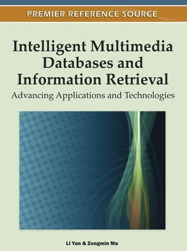 Intelligent Multimedia Databases and Information Retrieval: Advancing Applications and Technologies  by Li Yan at Abbey's Bookshop, 