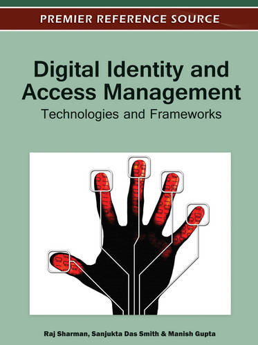 Digital Identity and Access Management: Technologies and Frameworks  by Raj Sharman at Abbey's Bookshop, 