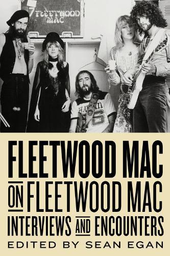 Fleetwood Mac on Fleetwood Mac: Interviews and Encounters  by Sean Egan at Abbey's Bookshop, 