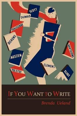 If You Want to Write  by Brenda Ueland at Abbey's Bookshop, 