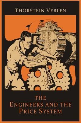 The Engineers and the Price System  by Thorstein Veblen at Abbey's Bookshop, 