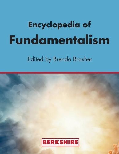 Encyclopedia of Fundamentalism  by Brenda Brasher at Abbey's Bookshop, 