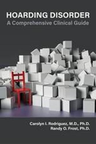Hoarding Disorder: A Comprehensive Clinical Guide  by Carolyn Rodriguez at Abbey's Bookshop, 