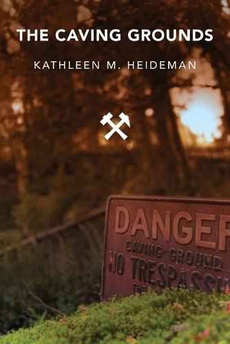 The Caving Grounds: Poems  by Kathleen Heideman at Abbey's Bookshop, 