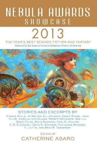 Nebula Awards Showcase 2013  by Catherine Asaro at Abbey's Bookshop, 