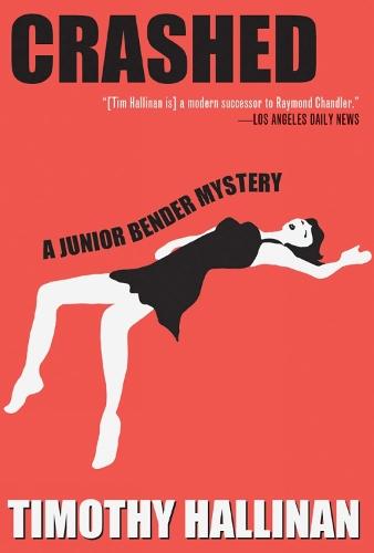 Crashed (Junior Bender #1): A Junior Bender Mystery  by Timothy Hallinan at Abbey's Bookshop, 