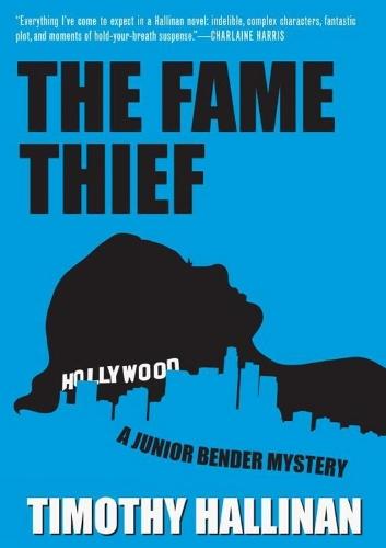 The Fame Thief: Junior Bender #3  by Timothy Hallinan at Abbey's Bookshop, 