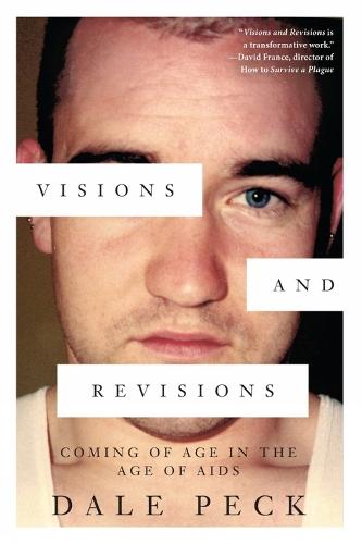 Visions and Revisions  by Dale Peck at Abbey's Bookshop, 