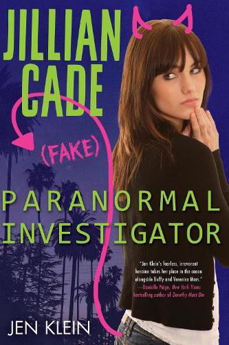 Jillian Cade: (Fake) Paranormal Investigator  by Jen Klein at Abbey's Bookshop, 