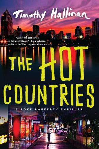 The Hot Countries: A Poke Rafferty Thriller  by Timothy Hallinan at Abbey's Bookshop, 