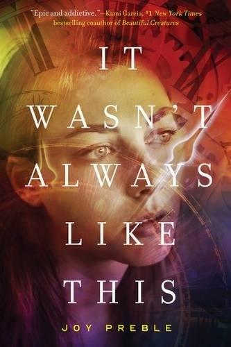 It Wasn't Always Like This  by Joy Preble at Abbey's Bookshop, 
