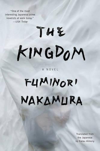 The Kingdom: A Novel  by Fuminori Nakamura at Abbey's Bookshop, 