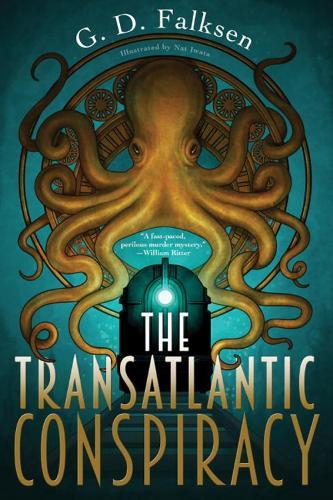 The Transatlantic Conspiracy  by G.D. Falksen at Abbey's Bookshop, 