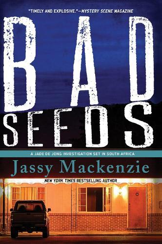 Bad Seeds  by Jassy Mackenzie at Abbey's Bookshop, 