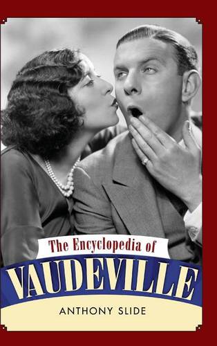 The Encyclopedia of Vaudeville  by Anthony Slide at Abbey's Bookshop, 