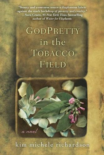 GodPretty in the Tobacco Field  by Kim Michele Richardson at Abbey's Bookshop, 