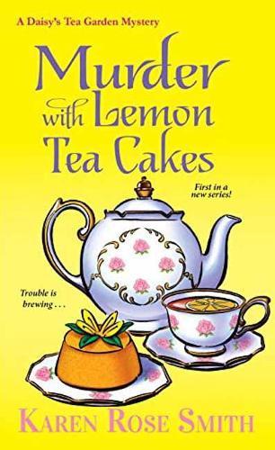 Murder With Lemon Tea Cakes (#1 Daisy's Tea Garden)  by Karen Rose Smith at Abbey's Bookshop, 