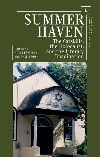 Summer Haven: The Catskills, the Holocaust, and the Literary Imagination  by Holli Levitsky at Abbey's Bookshop, 