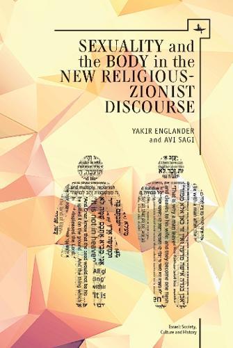 Sexuality and the Body in New Religious Zionist Discourse  by Yakir Englander at Abbey's Bookshop, 