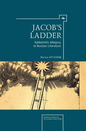 Jacob's Ladder: Kabbalistic Allegory in Russian Literature  by Marina Aptekman at Abbey's Bookshop, 