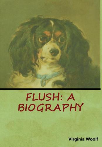 Flush: A Biography  by Virginia Woolf at Abbey's Bookshop, 
