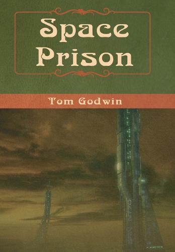 Space Prison  by Tom Godwin at Abbey's Bookshop, 