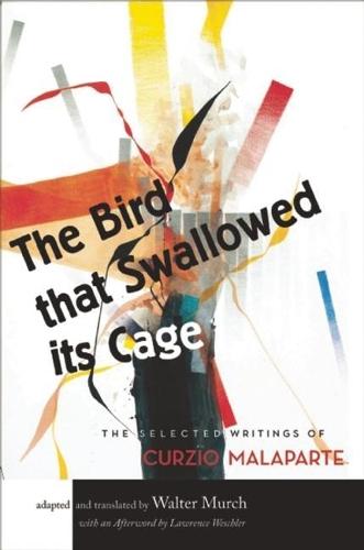 The Bird that Swallowed Its Cage: The Selected Writings of Curzio Malaparte  by Walter Murch at Abbey's Bookshop, 