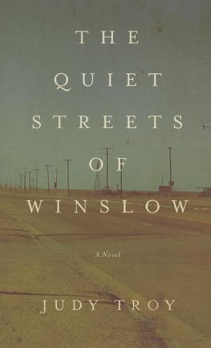 The Quiet Streets of Winslow  by Judy Troy at Abbey's Bookshop, 