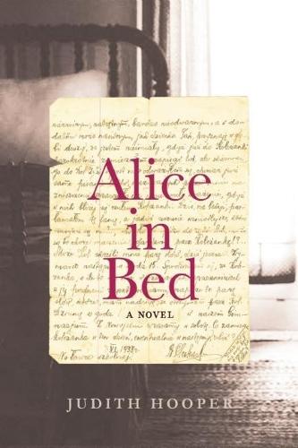 Alice in Bed: A Novel  by Judith Hooper at Abbey's Bookshop, 