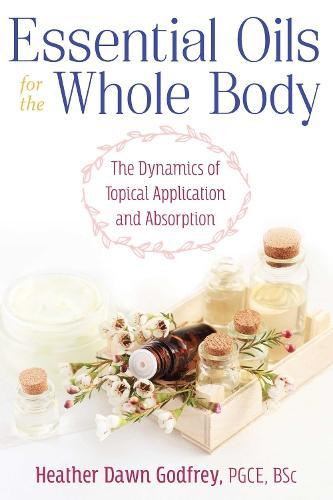 The Essential Guide to Aromatherapy and Vibrational Healing