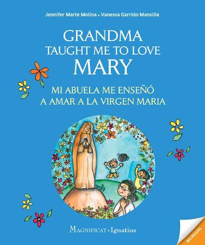 Grandma Taught Me to Love Mary: Mi Abuela Me Enseño a Amar a la Virgen Maria  by Jennifer Marte Molina at Abbey's Bookshop, 