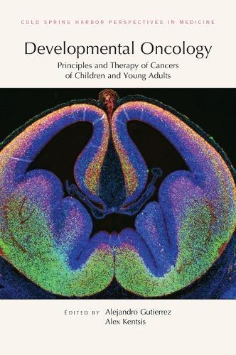 Developmental Oncology: Principles and Therapy of Cancers of Children and Young Adults  by Alex Kentsis at Abbey's Bookshop, 