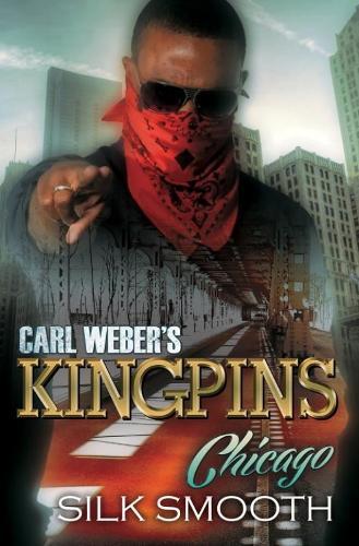 Carl Weber's Kingpins: Chicago  by Silk Smooth at Abbey's Bookshop, 