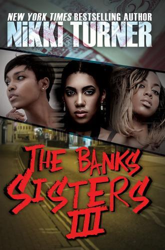 The Banks Sisters 3  by Nikki Turner at Abbey's Bookshop, 