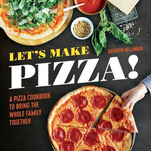 Let's Make Pizza!  by Kathryn Kellinger at Abbey's Bookshop, 