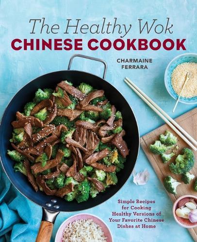 The Healthy Wok Chinese Cookbook  by Charmaine Ferrara at Abbey's Bookshop, 