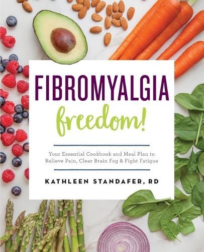 Fibromyalgia Freedom!  by Kathleen Standafer MS, RDN at Abbey's Bookshop, 