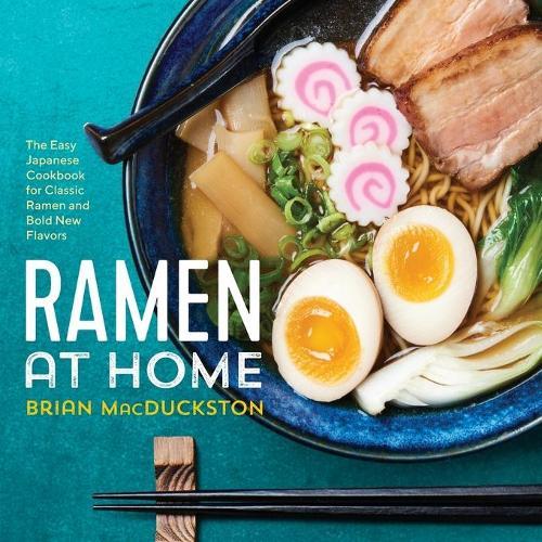 Ramen at Home  by Brian MacDuckston at Abbey's Bookshop, 