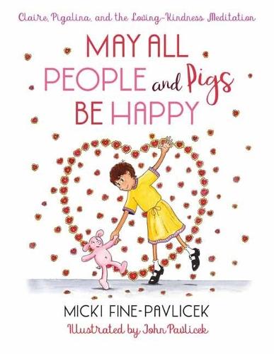May All People and Pigs Be Happy  by Micki Fine Pavlicek at Abbey's Bookshop, 