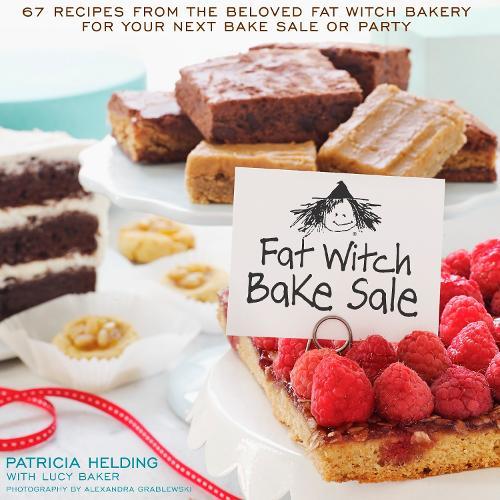 Fat Witch Bake Sale: 67 Recipes from the Beloved Fat Witch Bakery for Your Next Bake Sale or Party: ABaking Book  by Patricia Helding at Abbey's Bookshop, 