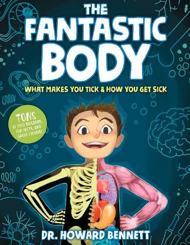 The Fantastic Body: What Makes You Tick & How You Get Sick  by Howard Bennett at Abbey's Bookshop, 