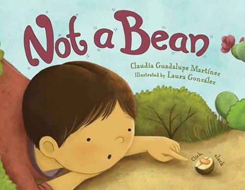 Not a Bean  by Claudia Guadalupe Martinez at Abbey's Bookshop, 